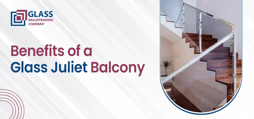 Benefits of a Glass Juliet Balcony